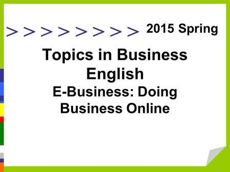 Topics in Business English E-Business: Doing Business Online