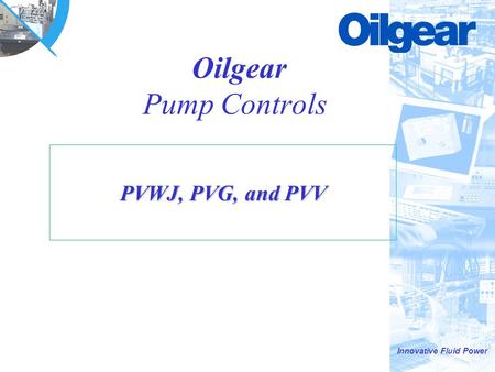 Oilgear Pump Controls PVWJ, PVG, and PVV.