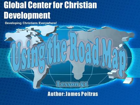 Global Center for Christian Development Developing Christians Everywhere!