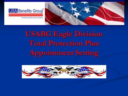 USABG Eagle Division Total Protection Plus Appointment Setting.