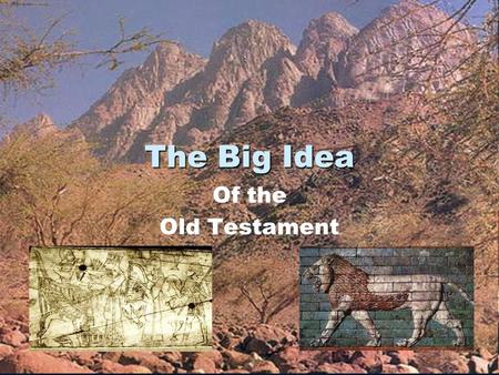 The Big Idea Of the Old Testament. Law Historical BooksPoetic Books Major ProphetsMinor Prophets Old Testament.