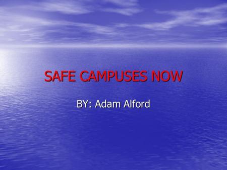 SAFE CAMPUSES NOW BY: Adam Alford. Overview Safe Campuses Now is a Non-Profit Organization that is located in Athens, GA. Safe Campuses Now is a Non-Profit.