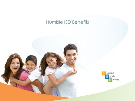 Humble ISD Benefits. New Hires with a date of hire of 08/01/2015 or before 08/01/2015 will have TWO benefit enrollments to complete. 1.The first enrollment.