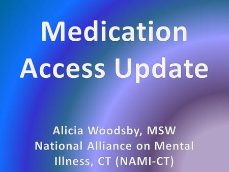 State Policy Changes Pharmacy Benefit Changes Impacting State Administered Programs (Medicaid, SAGA, ConnPACE) Pharmacy Benefit Changes Impacting Medicare.