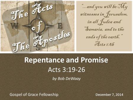 “...and you will be My witnesses in Jerusalem, in all Judea and Samaria, and to the ends of the earth.” Acts 1:8b by Bob DeWaay Gospel of Grace Fellowship.