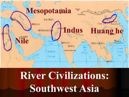 River Civilizations: Southwest Asia