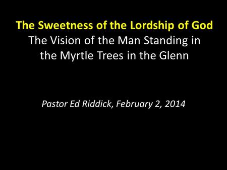 Pastor Ed Riddick, February 2, 2014