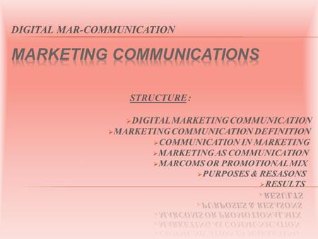 DIGITAL MAR-COMMUNICATION. DIGITAL MAR-COMMUNICATION DEFINITION :