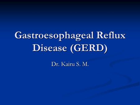 Gastroesophageal Reflux Disease (GERD)