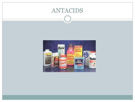 ANTACIDS.