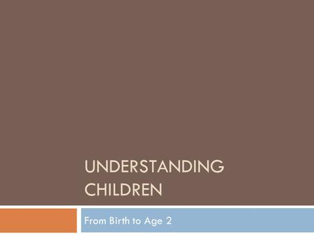 Understanding Children