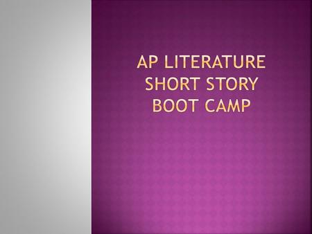 AP Literature short story boot camp