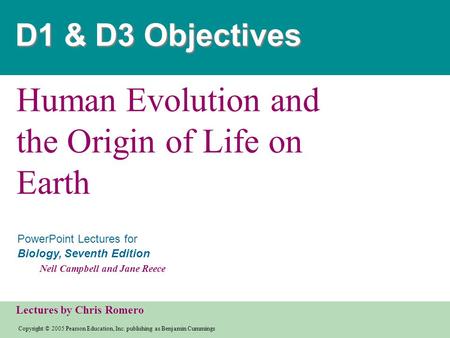 Copyright © 2005 Pearson Education, Inc. publishing as Benjamin Cummings PowerPoint Lectures for Biology, Seventh Edition Neil Campbell and Jane Reece.