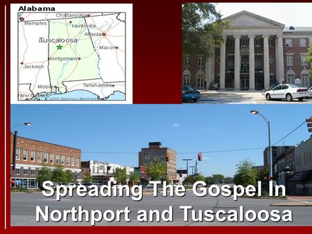 Spreading The Gospel In Northport and Tuscaloosa.