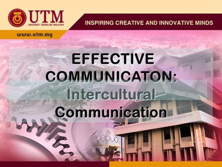 EFFECTIVE COMMUNICATON: EFFECTIVE COMMUNICATON: Intercultural Communication.