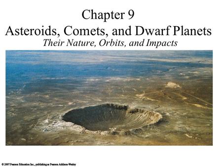 Chapter 9 Asteroids, Comets, and Dwarf Planets