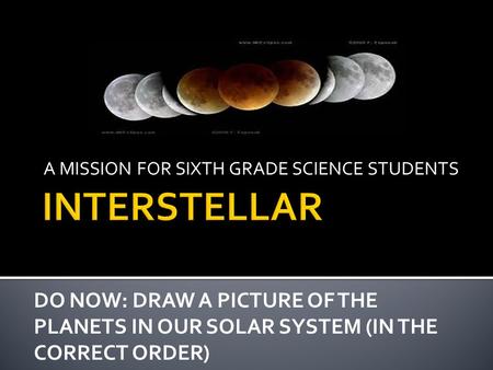 A MISSION FOR SIXTH GRADE SCIENCE STUDENTS