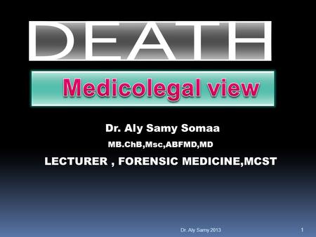 LECTURER , FORENSIC MEDICINE,MCST