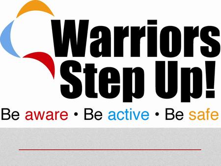 Goals of Step Up! It is imperative that those in attendance today feel free to have an open, honest, and non-judgmental discussion about the material.