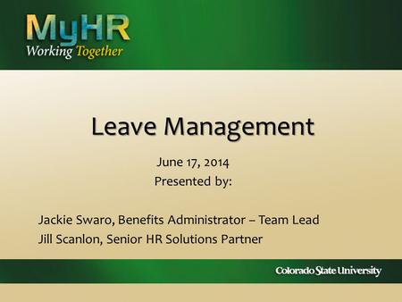 Leave Management June 17, 2014 Presented by: