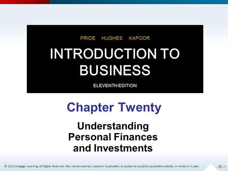 © 2012 Cengage Learning. All Rights Reserved. May not be scanned, copied or duplicated, or posted to a publicly accessible website, in whole or in part.