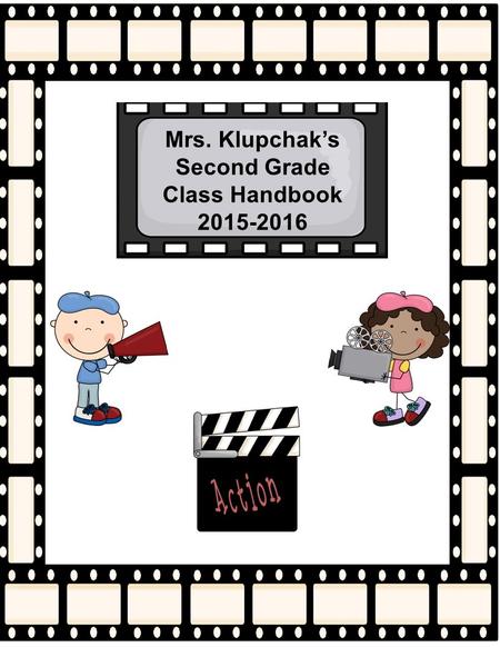 Mrs. Klupchak’s Second Grade Class Handbook 2015-2016.