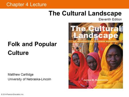 Key Issues Where are folk and popular leisure activities distributed? Where are folk and population material culture distributed? Why is access to folk.