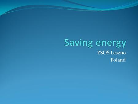 ZSOŚ Leszno Poland. Research design Students form Zespół Szkół Ochrony Środowiska in Leszno (Poland) N=205 Students from different grades Questionnaires.