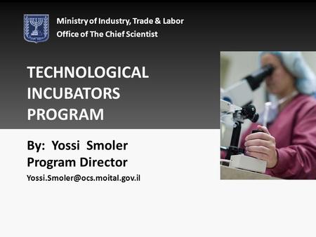 TECHNOLOGICAL INCUBATORS PROGRAM