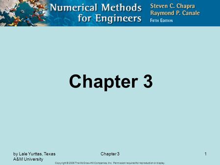 Copyright © 2006 The McGraw-Hill Companies, Inc. Permission required for reproduction or display. by Lale Yurttas, Texas A&M University Chapter 31.