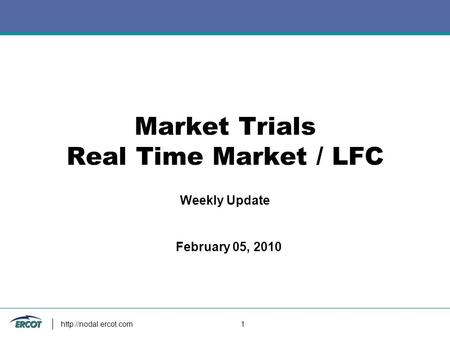 Market Trials Real Time Market / LFC