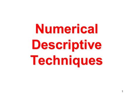 Numerical Descriptive Techniques