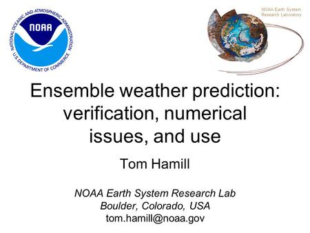 Ensemble weather prediction: verification, numerical issues, and use