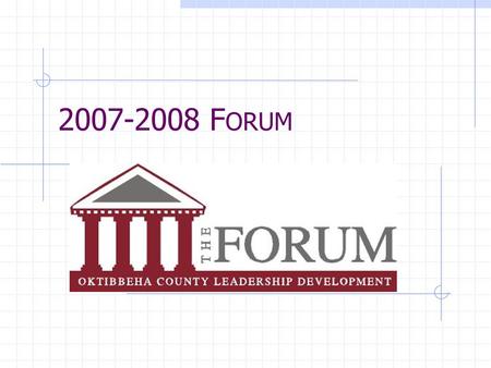 2007-2008 F ORUM. Overview Tuition Payment Attendance Schedule Ground Rules Individual Research Projects Group Assignments Group Projects Community Issues.