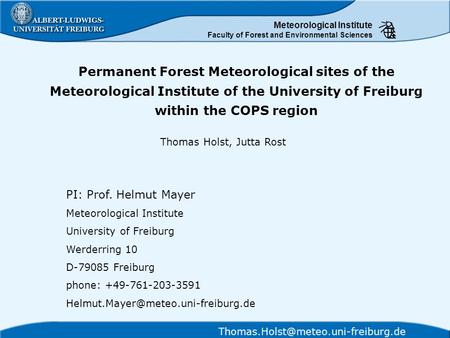 Meteorological Institute Faculty of Forest and Environmental Sciences Permanent Forest Meteorological sites of the Meteorological Institute of the University.