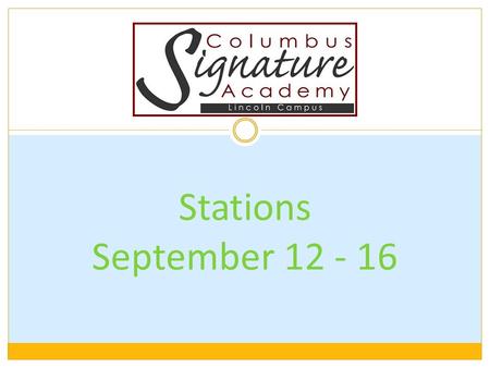 Stations September 12 - 16. Project Topics Businesses in our community Economy Supply and Demand Local Community Counting money and giving change  Students.