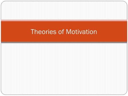 Theories of Motivation