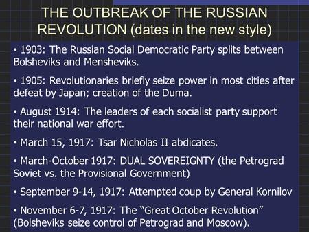 THE OUTBREAK OF THE RUSSIAN REVOLUTION (dates in the new style)