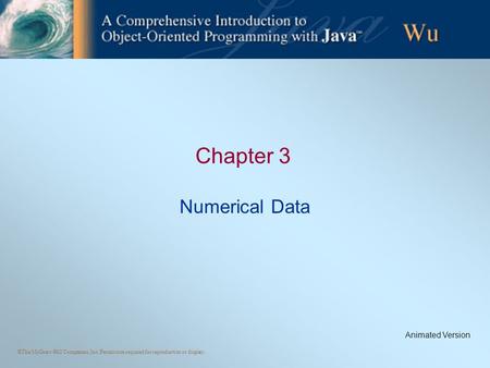 ©The McGraw-Hill Companies, Inc. Permission required for reproduction or display. Chapter 3 Numerical Data Animated Version.