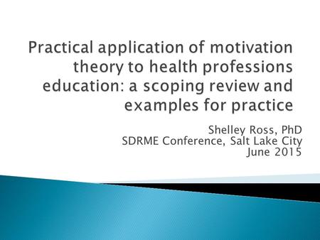 Shelley Ross, PhD SDRME Conference, Salt Lake City June 2015.