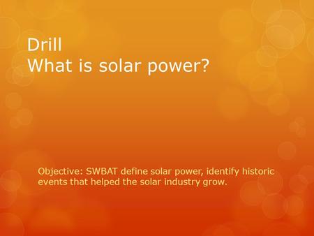 Drill What is solar power?