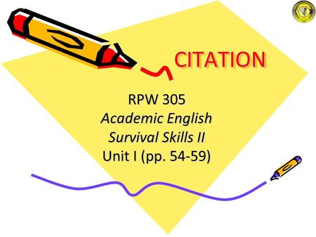 RPW 305 Academic English Survival Skills II Unit I (pp )