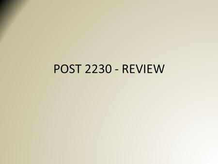 POST 2230 - REVIEW. Understanding War a) What was the main message presented in the documentary “Why We Fight”? - dangers of the military industrial complex.