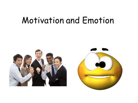 Motivation and Emotion