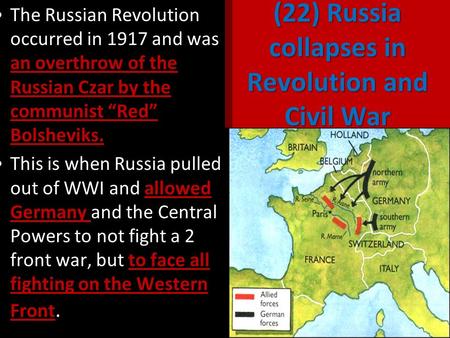 (22) Russia collapses in Revolution and Civil War