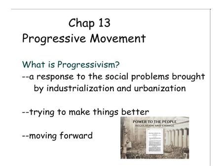 What caused the problems? Who is to blame? Laissez-faire; no gov’t regulation of business or society.