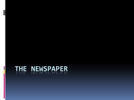 Functions of a Daily Newspaper The daily newspaper, in its role as the free press, serves several functions in the community: · A newspaper informs by.