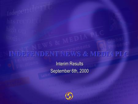 Interim Results September 6th, 2000. Australia No. 1 Regional Publisher No. 2 Radio Operator No. 1 Outdoor Operator LEADING MEDIA BRANDS Portugal No.