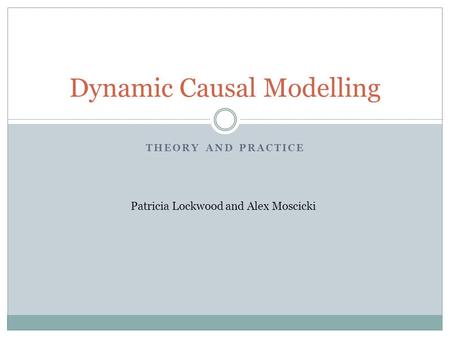 Dynamic Causal Modelling