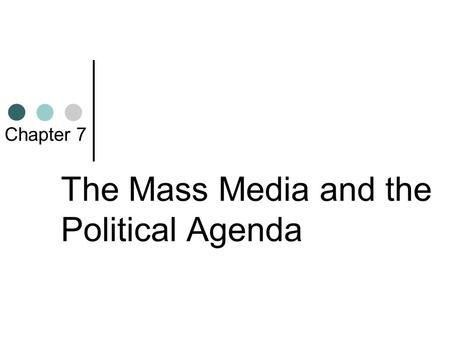 The Mass Media and the Political Agenda